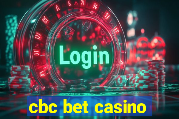 cbc bet casino